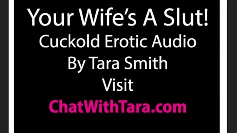 Your Wife Is A Slut Cuckold Erotic Audio By Tara Smith