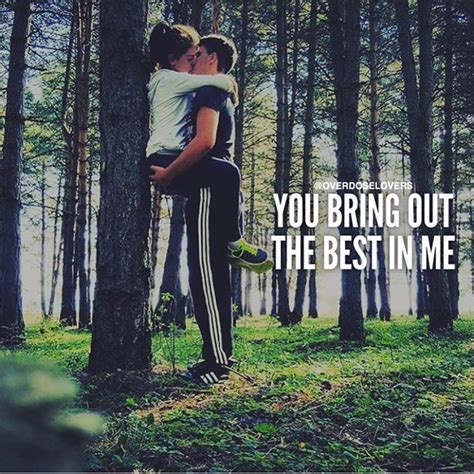 You Bring Out The Best In Me Pictures Photos And Images For Facebook Tumblr Pinterest And