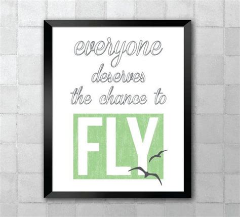 Everyone Deserves The Chance To Fly Song Lyric Quote 8x10 11x14