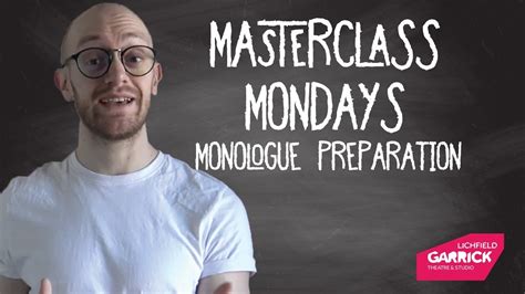 Masterclass Mondays 3 Monologue Preparation Youtube