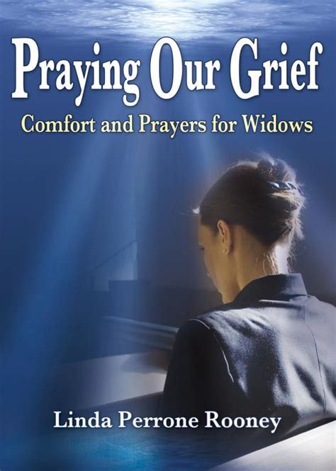 Praying Our Grief Comfort And Prayer For Widows