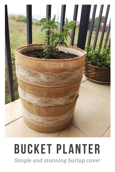 Turn A Gallon Bucket Into A Planter For Your Potted Garden It S As Simple As Wrapping Pieces