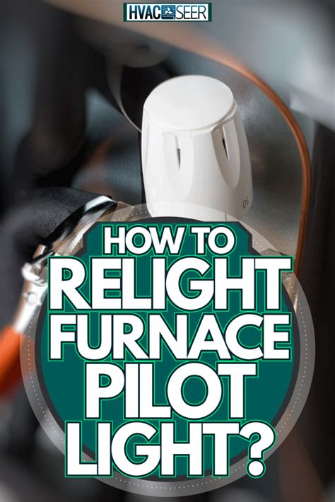 How To Relight Furnace Pilot Light HVACseer Com