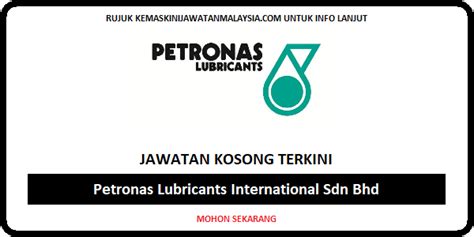 Our commitment is to conduct and grow business in ways that contribute positively to society and the environment. MOHON SEKARANG JAWATAN KOSONG PETRONAS LUBRICANTS ...