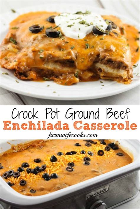 Crock Pot Ground Beef Enchilada Casserole Is An Easy Layered Mexican