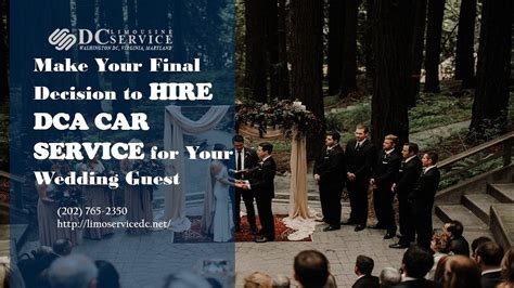 Make Your Final Decision To Hire Dca Car Service For Your Wedding Guest