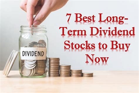 7 Best Long Term Dividend Stocks To Buy Now