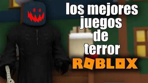 Los 5 Mejores Juegos De Terror De Roblox Parte 3 Youtube