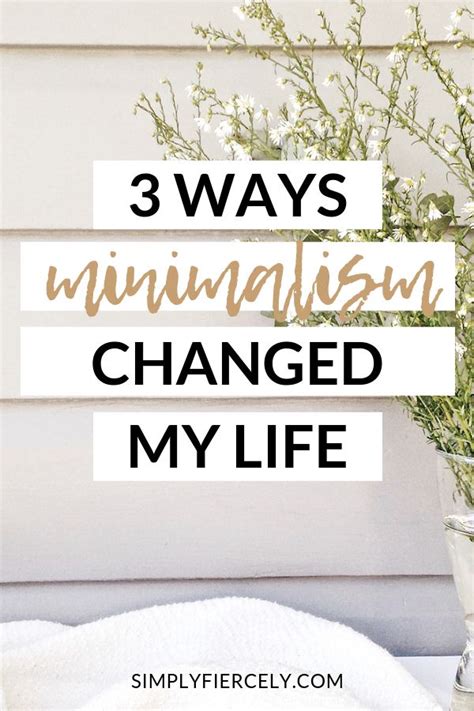 Minimalism Before And After How It Changed My Life Life Minimalism