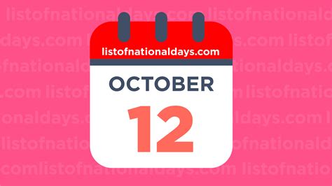 October 12th National Holidaysobservances And Famous Birthdays