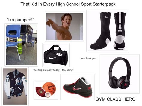That Kid In Every High School Sport Starterpack Rstarterpacks