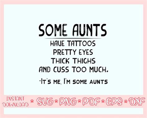 some aunts have tattoos pretty eyes thick thighs and cuss too etsy