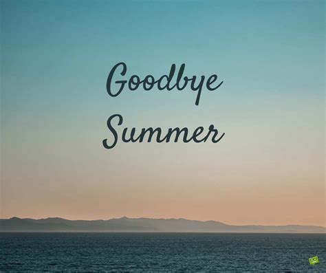 Goodbye Summer Farewell To The Hottest Season Of The Year