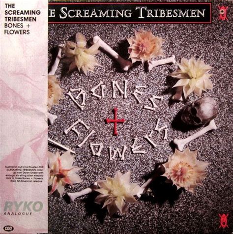 The Screaming Tribesmen Bones Flowers Vinyl Lp