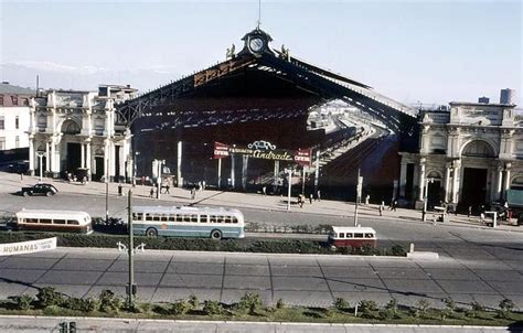 Estación Central Santiago De Chile Año 1960 Facebook Fotos