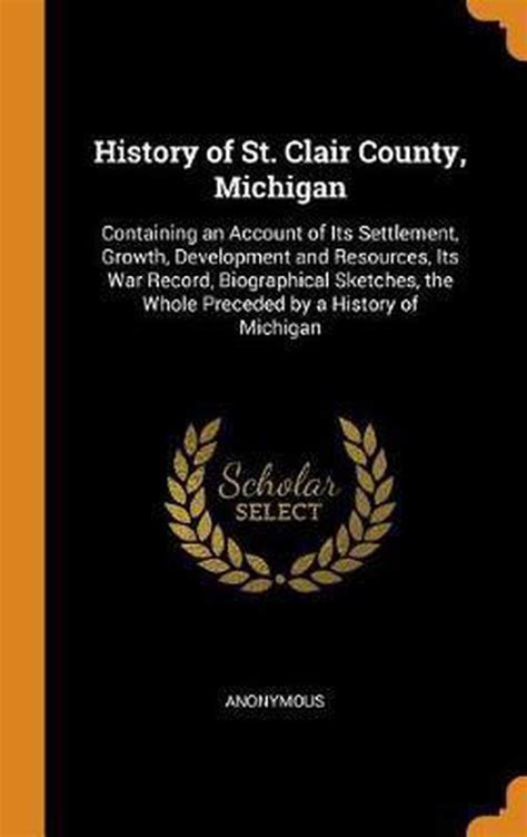 History Of St Clair County Michigan Anonymous 9780344328978