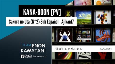 kana boon ~ sakura no uta「pv 2」 sub español romaji karaoke youtube