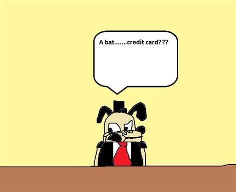 Credit card insider receives compensation from some credit card issuers as advertisers. Somebody gave him a bat.... credit card??? by Jeremy-the-Blockhead on DeviantArt