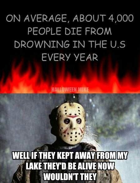 Jason Voorhees Horror Movies Funny Funny Horror Horror Movies Memes