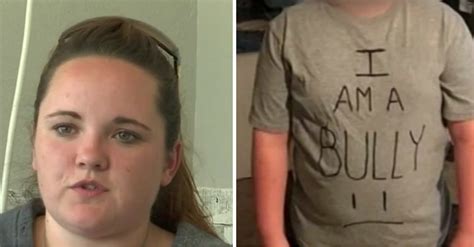 Mom Learns Her Son Is Bullying Others At School Forces Him To Wear I Am A Bully Shirt To