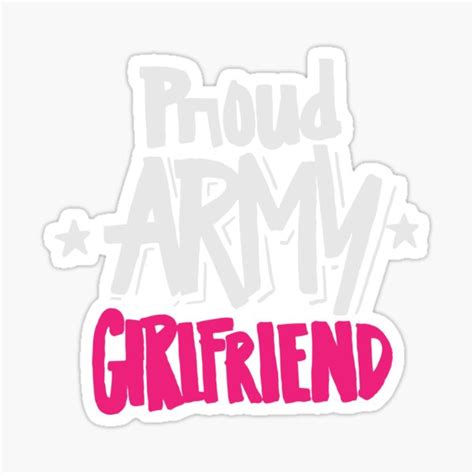 Proud Army Girlfriend Military Armed Forces Sticker For Sale By Bullquacky Redbubble