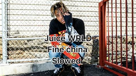 Juice Wrld Fine China Slowed Without Future Youtube