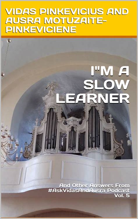 Im A Slow Learner Secrets Of Organ Playing