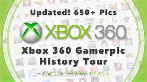 Updated ~ Xbox 360 Gamerpic History Tour Turn Captions On Youtube