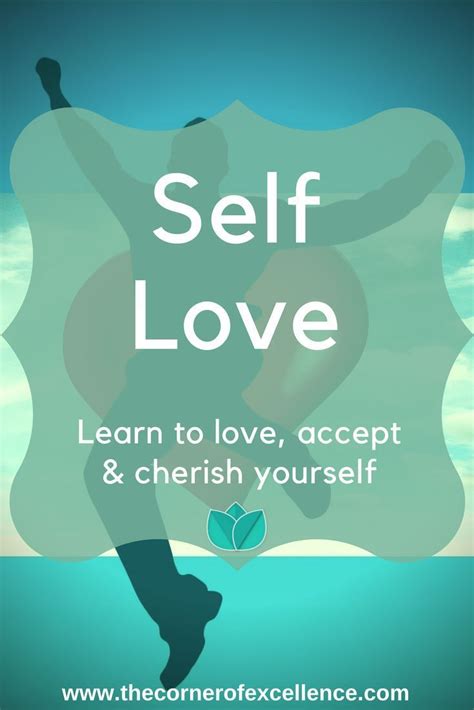 Self Love Love Accept And Cherish Yourself Self Love Learn To Love