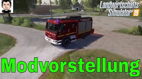 Ls19 Modvorstellung Feuerwehr Landwirtschafts Simulator 2019 Youtube