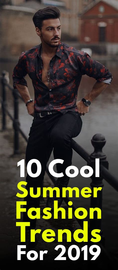 10 cool summer fashion trends for 2019 ⋆ best fashion blog for men