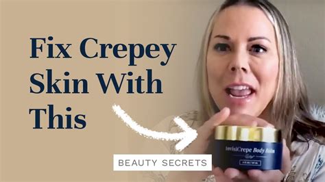 How To Fix Crepey Skin At Home Invisicrepe Body Balm Youtube