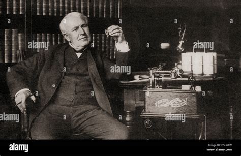 Thomas Alva Edison 1847 1931 American Inventor And Businessman