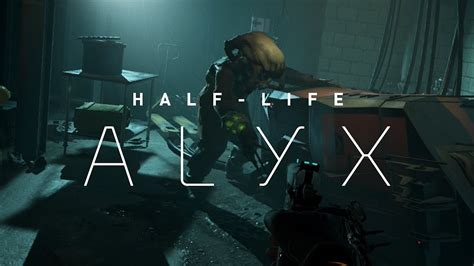 Half Life Alyx se dévoile encore à travers 13 minutes de gameplay