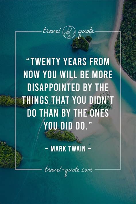 Mark Twain Travel Quote 20 Years From Now Calming Log Book Stills Gallery