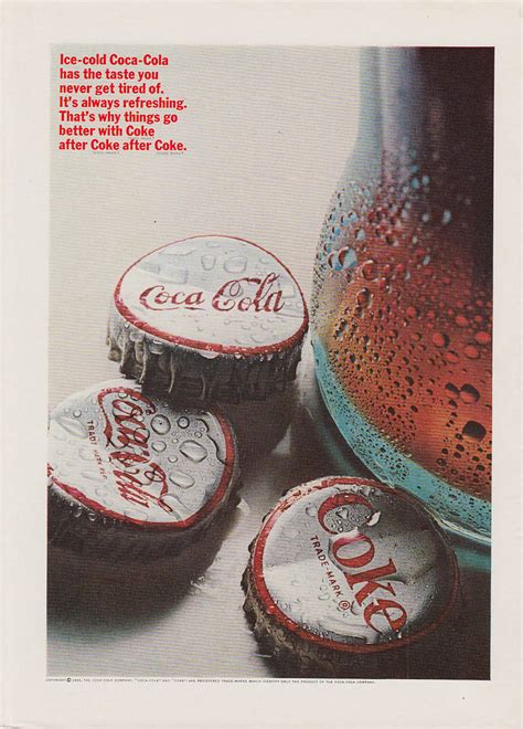 Ice Cold Coca Cola Has The Taste You Never Get Tired Of Ad 1966 Bottle