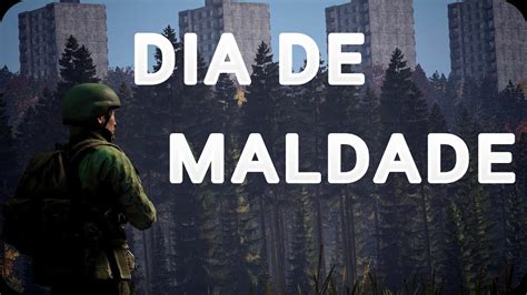 DIA DE MALDADE Dayz Standalone YouTube