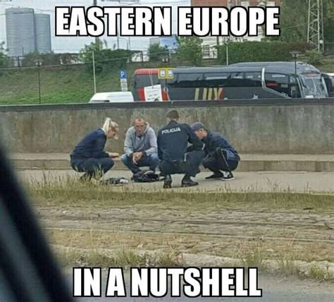 Eastern Europe In A Nutshell Russian Humor Jokes Funny Memes