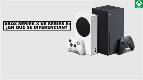 Xbox Series X Vs Series S Cuál Comprar Y Diferencias