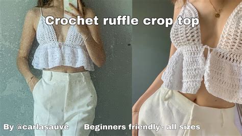 Crochet Ruffle Crop Top Tutorial Carla Sauve Youtube
