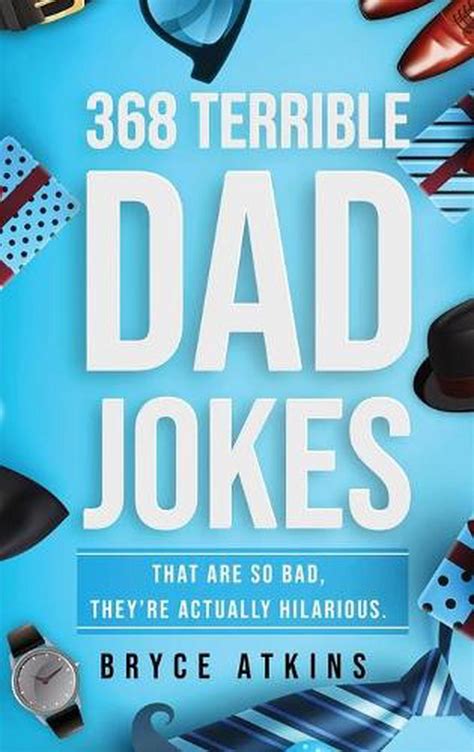 368 Terrible Dad Jokes That Are So Bad Theyre Actually Hilarious By