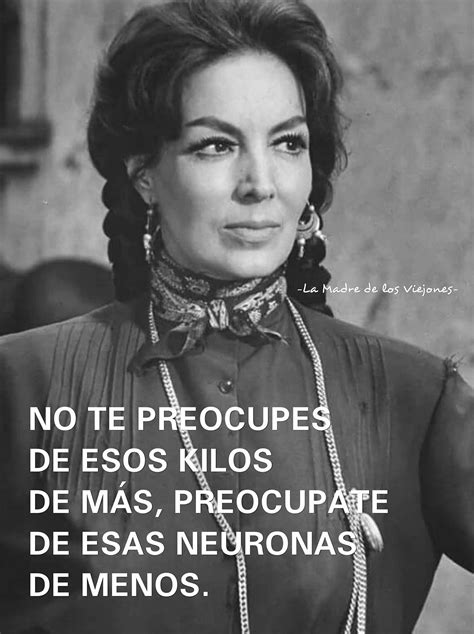 Pin By Rebecca On Soo Funny Mexican Actress Diva Quotes Latinas Quotes