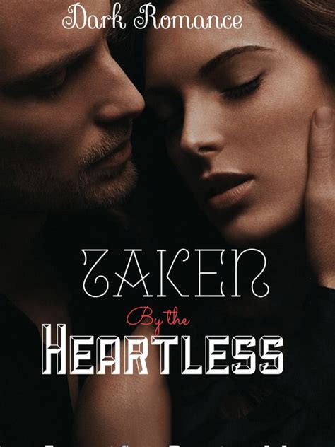 How To Read Taken By The Heartless Novel Completed Step By Step Btmbeta