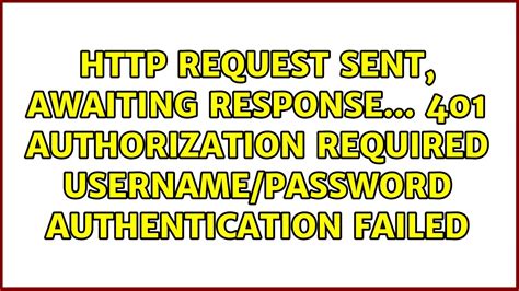 Request Sent Awaiting Response 401 Authorization Required