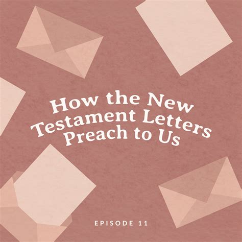 How The New Testament Letters Preach To Us Passages