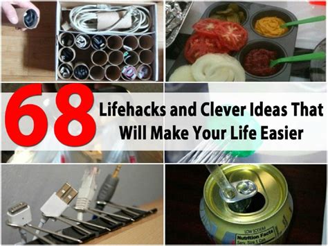 Top 68 Lifehacks And Clever Ideas That Will Make Your Life Easier Diy