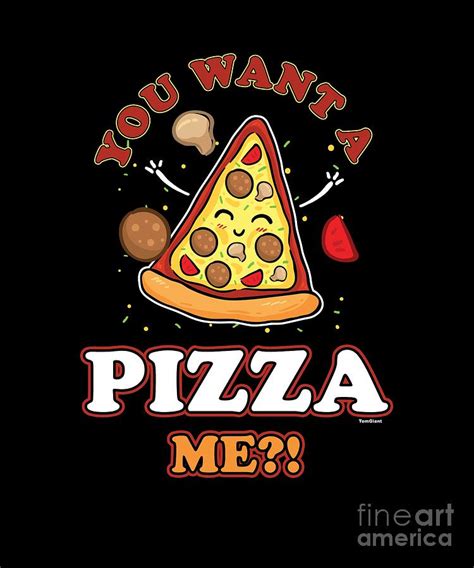 Funny Pizza Puns You Want A Pizza Me Humorous Lines Digital Art By