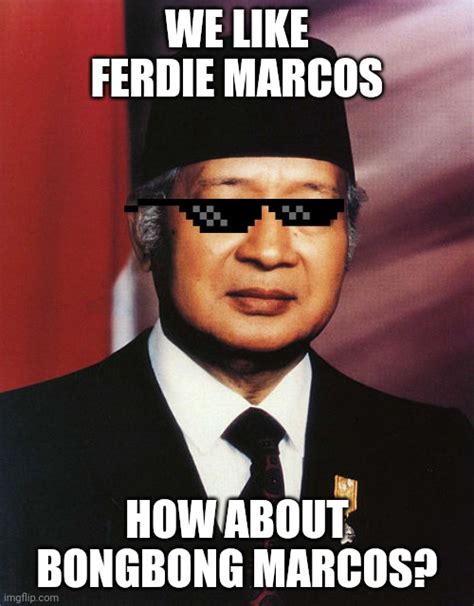 Suharto Likes Pinoy Dictator Imgflip