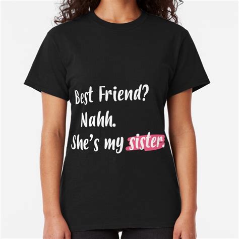 Shes My Sister T Shirts Redbubble