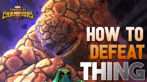 How To Defeat Thing Uncollected Fully Breakdown Marvel Contest Of